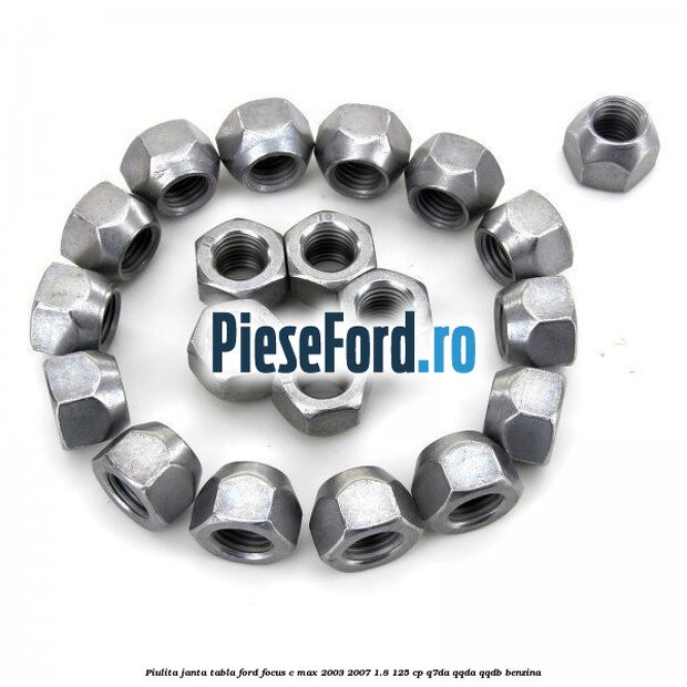 Piulita janta tabla Ford Focus C-Max 2003-2007 1.8 125 cp Piulita janta tabla Ford Focus C-Max 2003-2007 1.8 125 cp Q7DA, QQDA, QQDB benzina