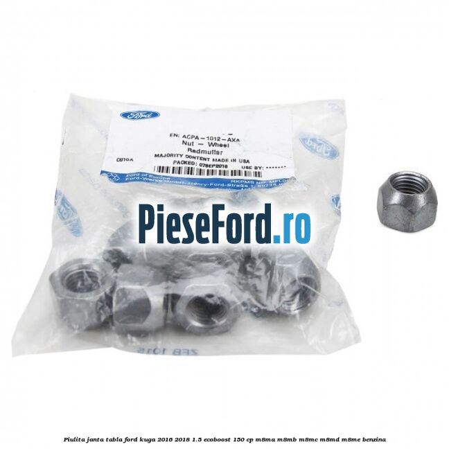 Piulita janta tabla Ford Kuga 2016-2018 1.5 EcoBoost 150 cp M8MA, M8MB, M8MC, M8MD, M8ME benzina