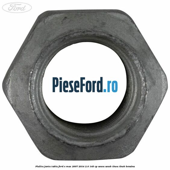 Piulita janta tabla Ford S-Max 2007-2014 2.0 145 cp AOWA, AOWB, TBWA, TBWB benzina