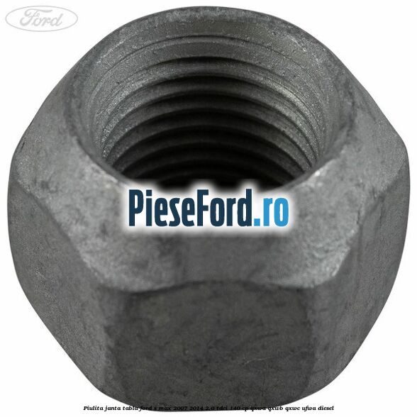 Piulita janta tabla Ford S-Max 2007-2014 2.0 TDCi 140 cp QXWA, QXWB, QXWC, UFWA diesel