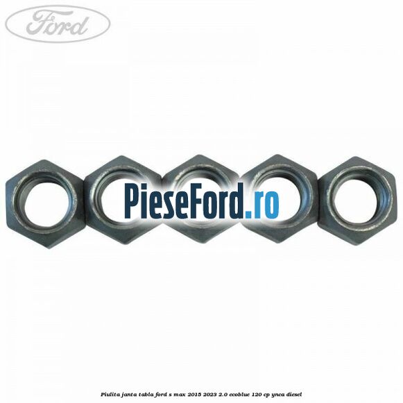 Piulita janta tabla Ford S-Max 2015-2023 2.0 EcoBlue 120 cp YNCA diesel