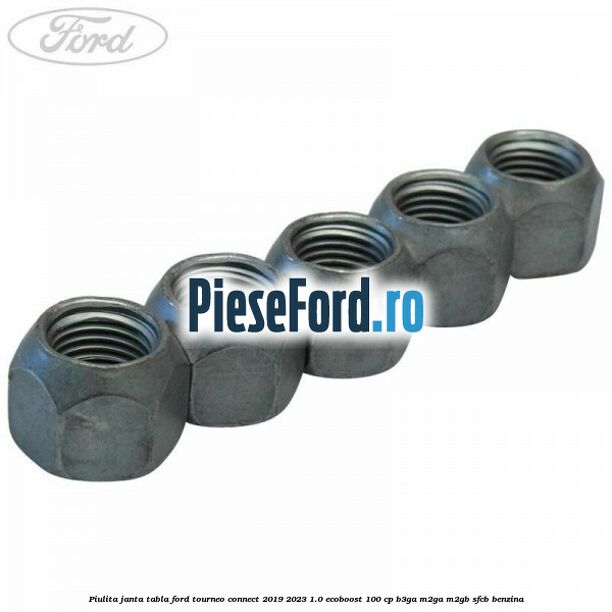 Piulita janta tabla Ford Tourneo Connect 2019-2023 1.0 EcoBoost 100 cp B3GA, M2GA, M2GB, SFCB benzina