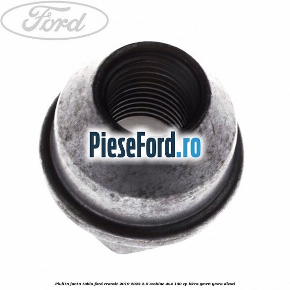 Piulita janta tabla Ford Transit 2019-2023 2.0 EcoBlue 4x4 130 cp BKRA, YMR6, YMRA diesel