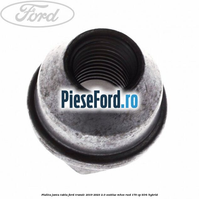Piulita janta tabla Ford Transit 2019-2023 2.0 EcoBlue mHEV RWD 170 cp Piulita janta tabla Ford Transit 2019-2023 2.0 EcoBlue mHEV RWD 170 cp BLRB Hybrid