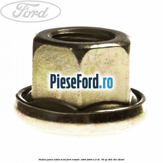 Piulita janta tabla M16 Ford Transit 1994-2000 2.5 DI  76 cp 4HB, 4HC diesel