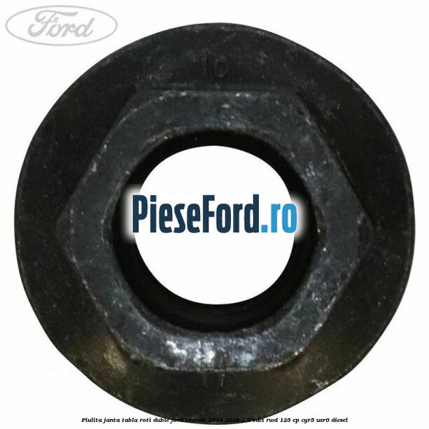 Piulita janta tabla roti duble Ford Transit 2014-2018 2.2 TDCi RWD 125 cp CYR5, USR6 diesel