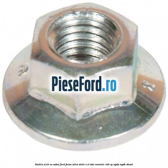 Piulita M10 cu saiba Ford Focus 2014-2018 1.6 TDCi ECOnetic 105 cp NGDA, NGDB diesel