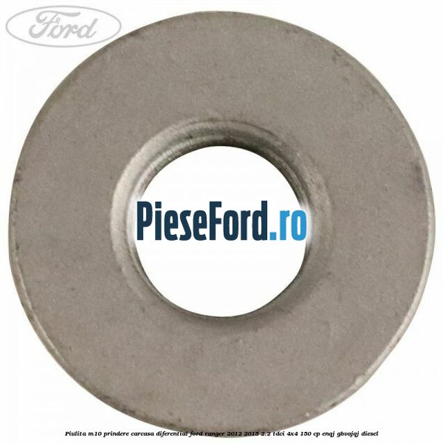 Piulita M10 prindere carcasa diferential Ford Ranger 2012-2015 2.2 TDCi 4x4 150 cp ENQJ, GBVAJQJ diesel