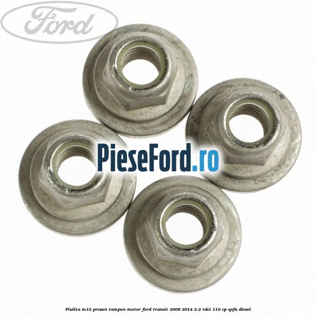 Piulita M12 prezon tampon motor Ford Transit 2006-2014 2.2 TDCi 110 cp QVFA diesel