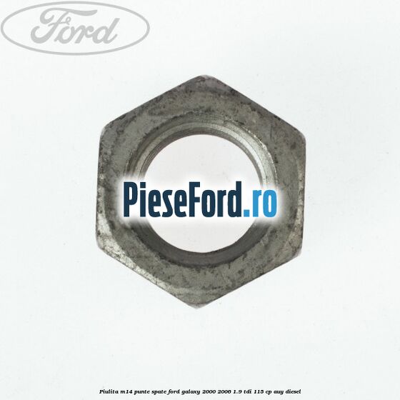 Piulita M14 punte spate Ford Galaxy 2000-2006 1.9 TDI 115 cp AUY diesel