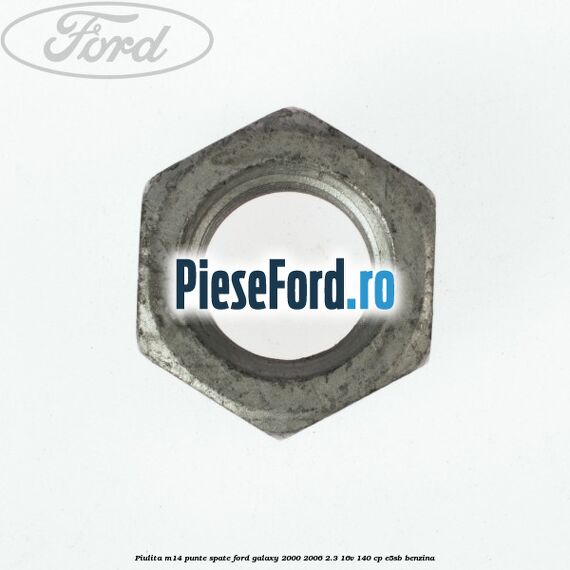 Piulita M14 punte spate Ford Galaxy 2000-2006 2.3 16V 140 cp E5SB benzina