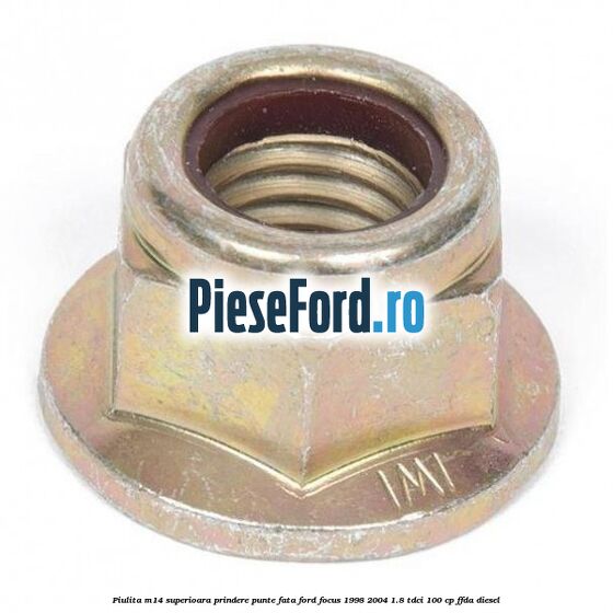 Piulita M14 superioara prindere punte fata Ford Focus 1998-2004 1.8 TDCi 100 cp FFDA diesel
