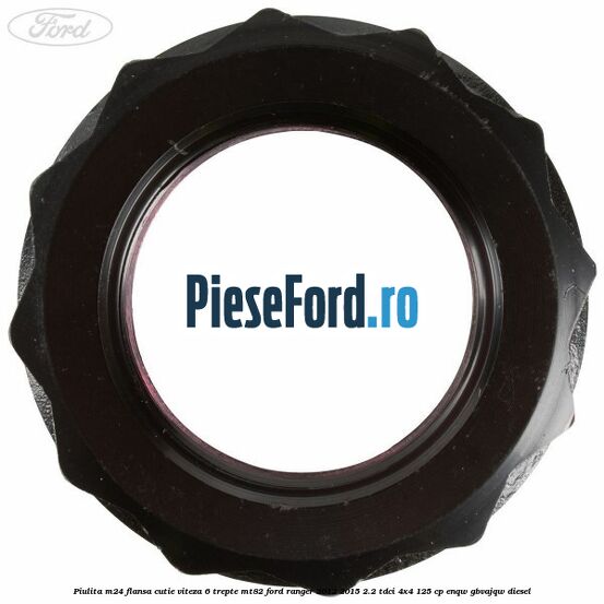 Piulita M24 flansa cutie viteza 6 trepte MT82 Ford Ranger 2012-2015 2.2 TDCi 4x4 125 cp ENQW, GBVAJQW diesel