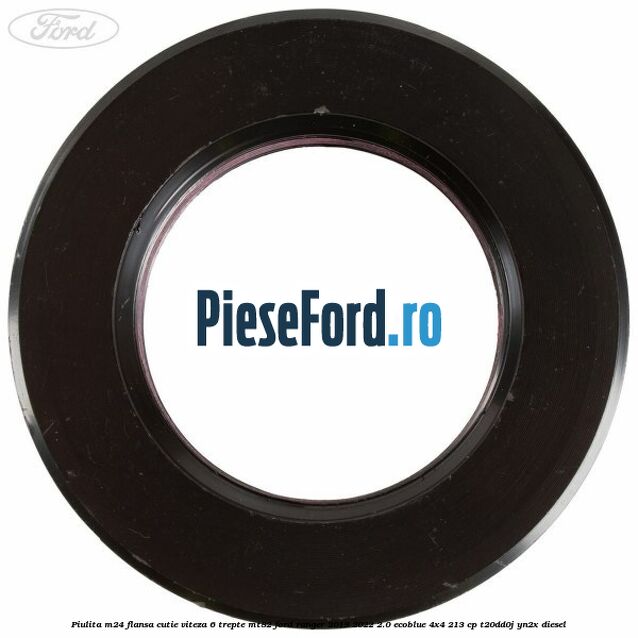 Piulita M24 flansa cutie viteza 6 trepte MT82 Ford Ranger 2019-2022 2.0 EcoBlue 4x4 213 cp T20DD0J, YN2X diesel