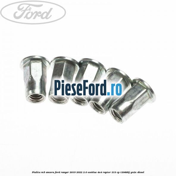Piulita M5 ancora Ford Ranger 2019-2022 2.0 EcoBlue 4x4 Raptor 213 cp T20DD0J, YN2X diesel