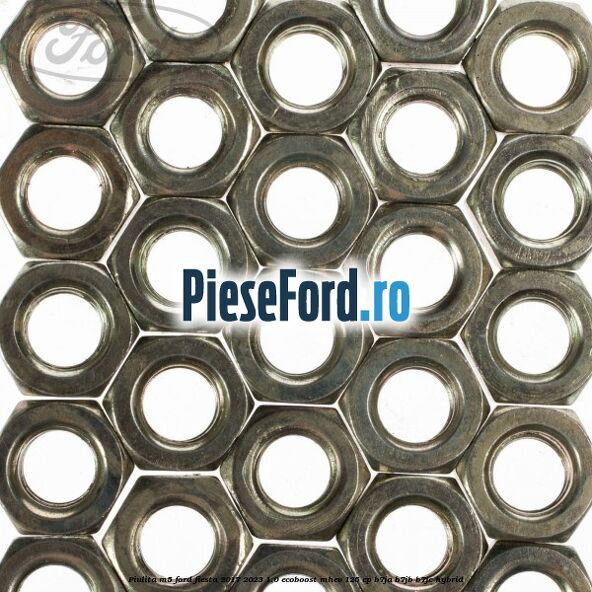 Piulita M5 Ford Fiesta 2017-2023 1.0 EcoBoost mHEV 125 cp B7JA, B7JB, B7JC Hybrid