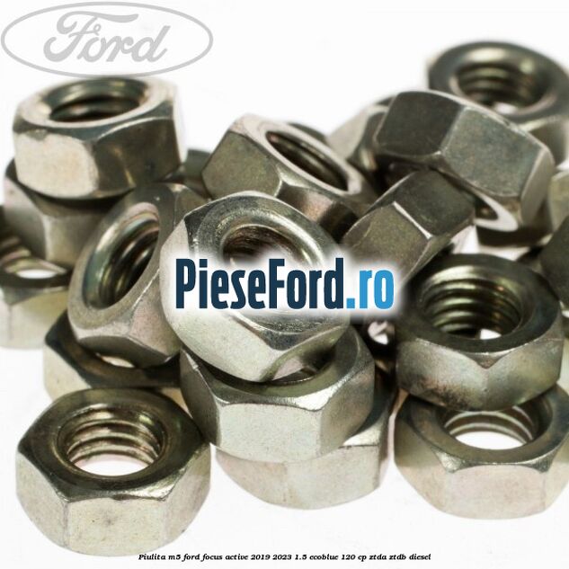 Piulita M5 Ford Focus Active 2019-2023 1.5 EcoBlue 120 cp ZTDA, ZTDB diesel