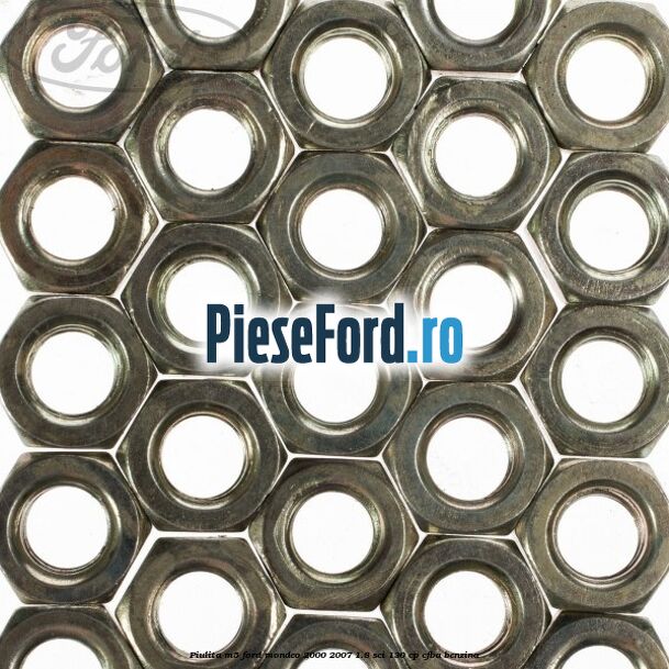 Piulita M5 Ford Mondeo 2000-2007 1.8 SCi 130 cp CFBA benzina
