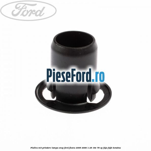 Piulita M5 prindere lampa stop Ford Fiesta 2005-2008 1.25 16V 75 cp FUJA, FUJB benzina
