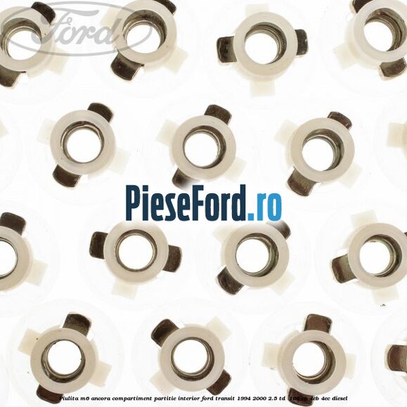 Piulita M6 ancora compartiment partitie interior Ford Transit 1994-2000 2.5 TD 100 cp Piulita M6 ancora compartiment partitie interior Ford Transit 1994-2000 2.5 TD 100 cp 4EB, 4EC diesel