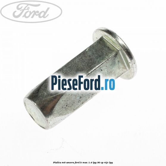 Piulita M6 ancora Ford B-Max 1.4 LPG 90 cp RTJC LPG