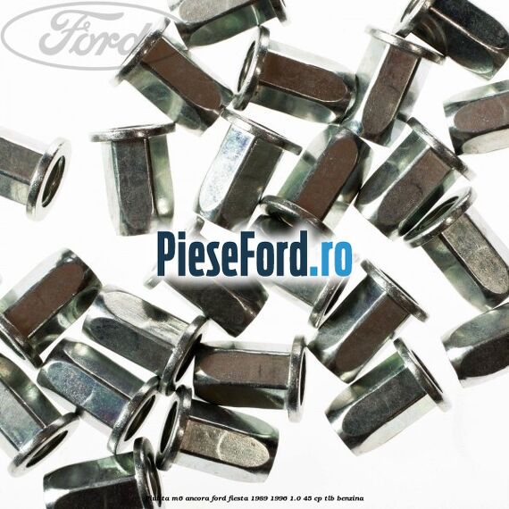 Piulita M6 ancora Ford Fiesta 1989-1996 1.0 45 cp Piulita M6 ancora Ford Fiesta 1989-1996 1.0 45 cp TLB benzina