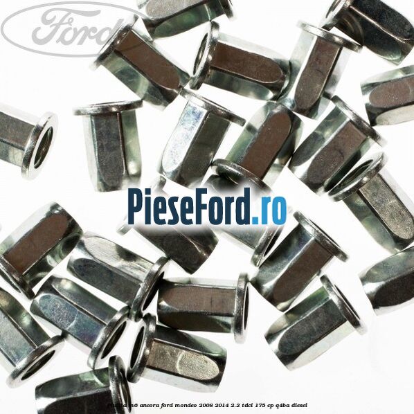 Piulita M6 ancora Ford Mondeo 2008-2014 2.2 TDCi 175 cp Q4BA diesel