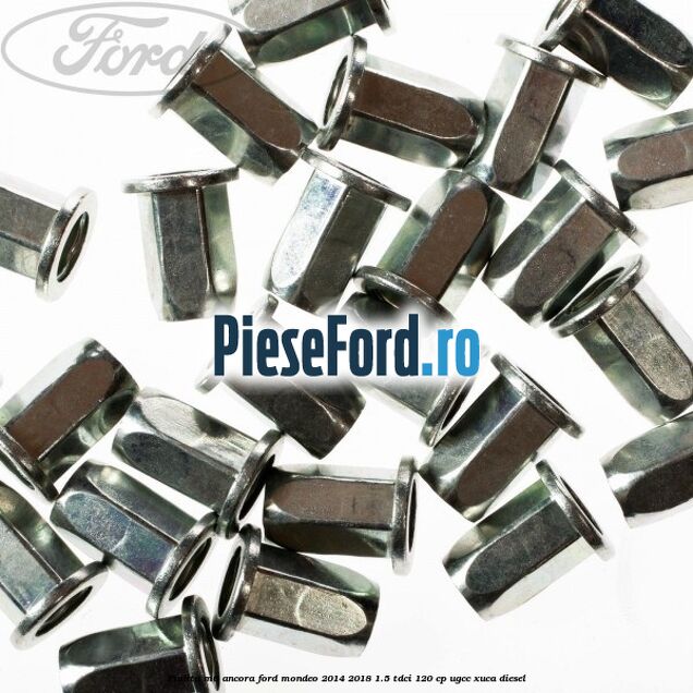 Piulita M6 ancora Ford Mondeo 2014-2018 1.5 TDCi 120 cp UGCC, XUCA diesel