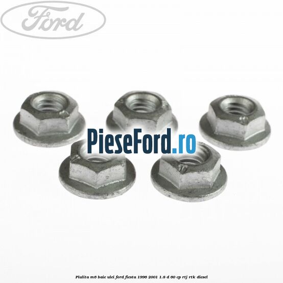 Piulita M6 baie ulei Ford Fiesta 1996-2001 1.8 D 60 cp RTJ, RTK diesel