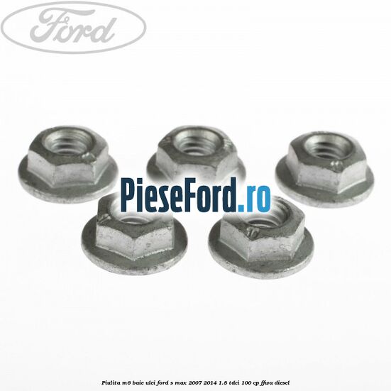 Piulita M6 baie ulei Ford S-Max 2007-2014 1.8 TDCi 100 cp FFWA diesel