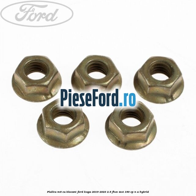 Piulita M6 cu blocant Ford Kuga 2019-2023 2.5 FHEV 4x4 190 cp n/a hybrid