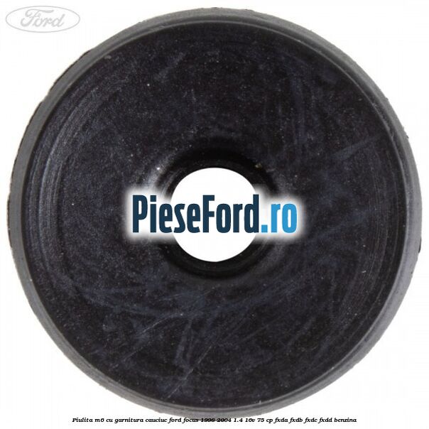 Piulita M6 cu garnitura cauciuc Ford Focus 1998-2004 1.4 16V 75 cp FXDA, FXDB, FXDC, FXDD benzina