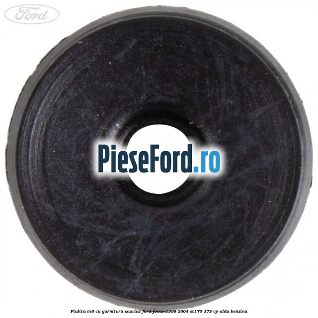 Piulita M6 cu garnitura cauciuc Ford Focus 1998-2004 ST170 173 cp ALDA benzina