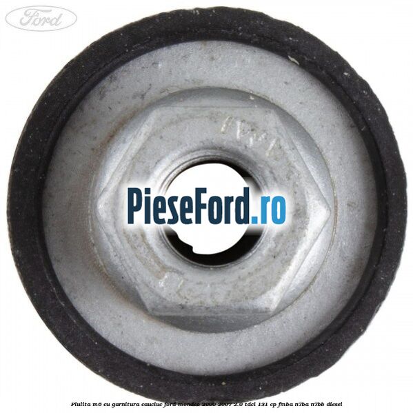 Piulita M6 cu garnitura cauciuc Ford Mondeo 2000-2007 2.0 TDCi 131 cp FMBA, N7BA, N7BB diesel