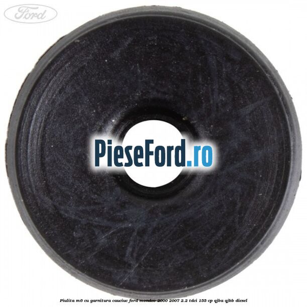 Piulita M6 cu garnitura cauciuc Ford Mondeo 2000-2007 2.2 TDCi 155 cp QJBA, QJBB diesel