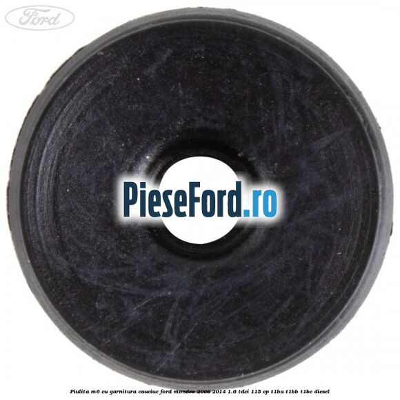 Piulita M6 cu garnitura cauciuc Ford Mondeo 2008-2014 1.6 TDCi 115 cp T1BA, T1BB, T1BC diesel