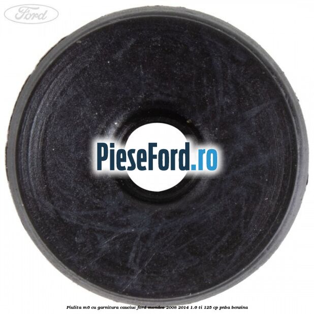 Piulita M6 cu garnitura cauciuc Ford Mondeo 2008-2014 1.6 Ti 125 cp Piulita M6 cu garnitura cauciuc Ford Mondeo 2008-2014 1.6 Ti 125 cp PNBA benzina