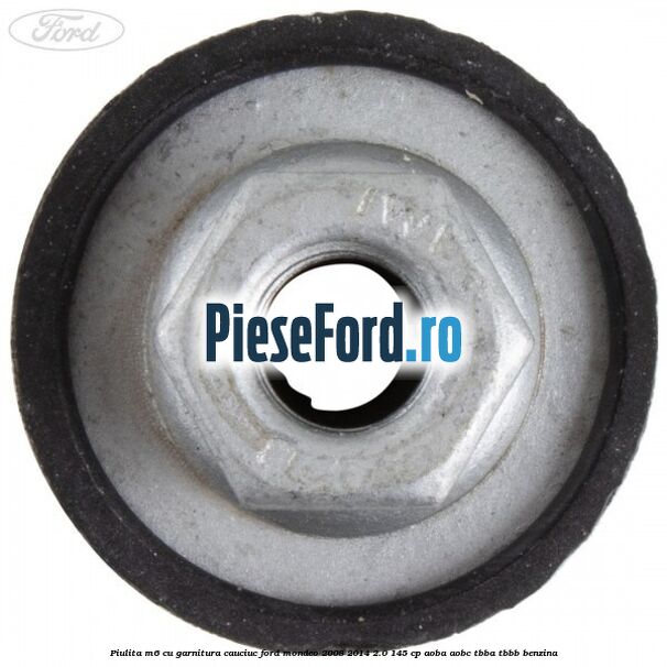 Piulita M6 cu garnitura cauciuc Ford Mondeo 2008-2014 2.0 145 cp Piulita M6 cu garnitura cauciuc Ford Mondeo 2008-2014 2.0 145 cp AOBA, AOBC, TBBA, TBBB benzina