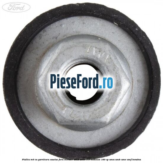 Piulita M6 cu garnitura cauciuc Ford Mondeo 2014-2018 1.5 EcoBoost 160 cp UNCA, UNCB, UNCE, UNCF benzina