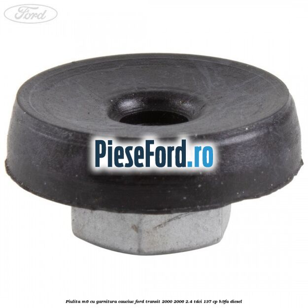 Piulita M6 cu garnitura cauciuc Ford Transit 2000-2006 2.4 TDCi 137 cp H9FA diesel