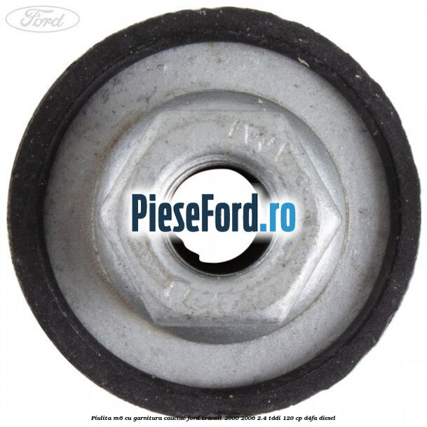 Piulita M6 cu garnitura cauciuc Ford Transit 2000-2006 2.4 TDdi 120 cp D4FA diesel