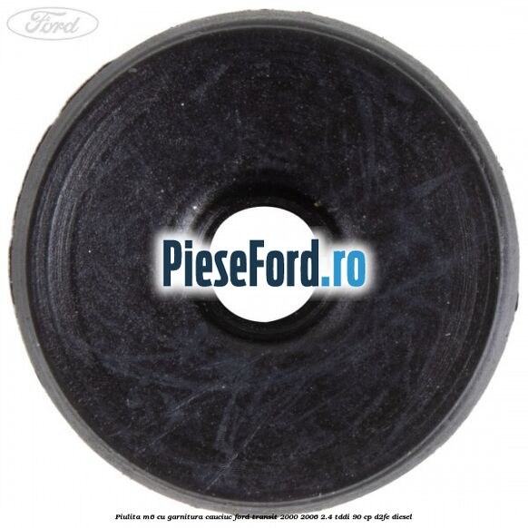 Piulita M6 cu garnitura cauciuc Ford Transit 2000-2006 2.4 TDdi 90 cp D2FE diesel