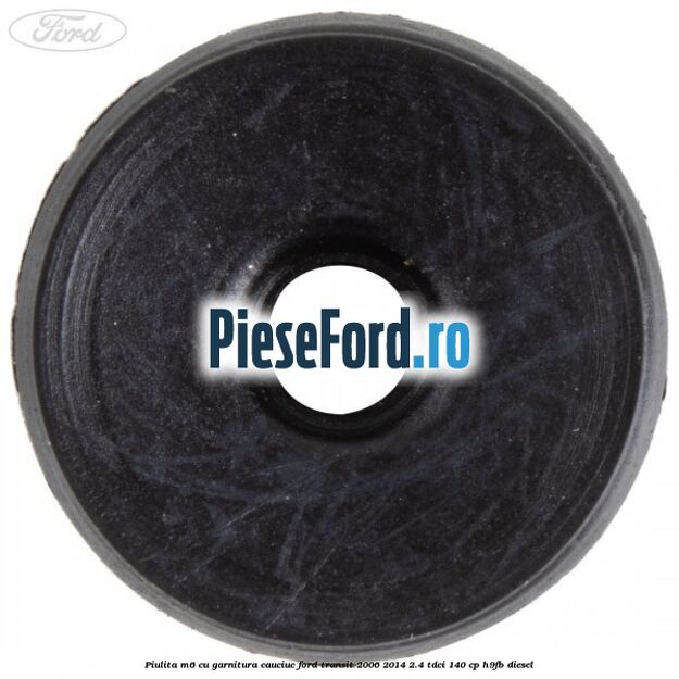 Piulita M6 cu garnitura cauciuc Ford Transit 2006-2014 2.4 TDCi 140 cp Piulita M6 cu garnitura cauciuc Ford Transit 2006-2014 2.4 TDCi 140 cp H9FB diesel