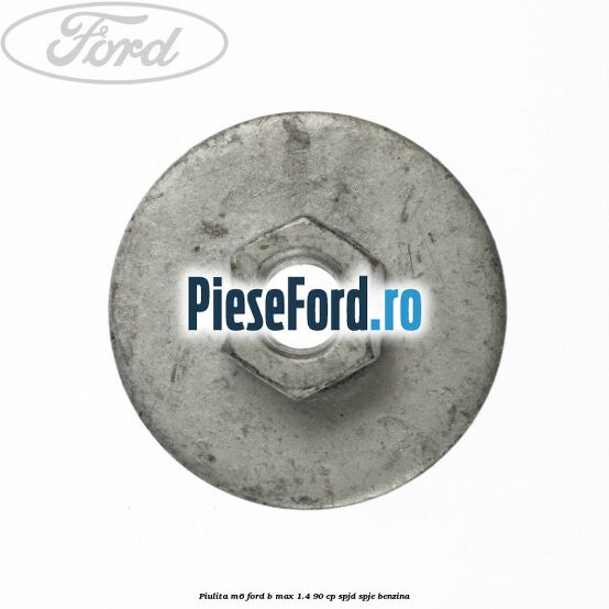 Piulita M6 Ford B-Max 1.4 90 cp SPJD, SPJE benzina
