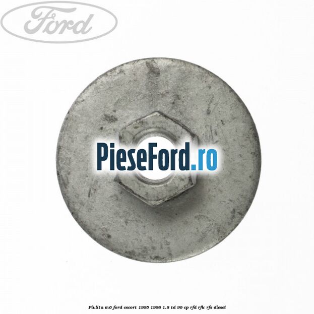 Piulita M6 Ford Escort 1995-1998 1.8 TD 90 cp RFD, RFK, RFS diesel