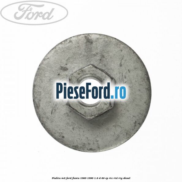 Piulita M6 Ford Fiesta 1989-1996 1.8 D 60 cp Piulita M6 Ford Fiesta 1989-1996 1.8 D 60 cp RTC, RTD, RTG diesel