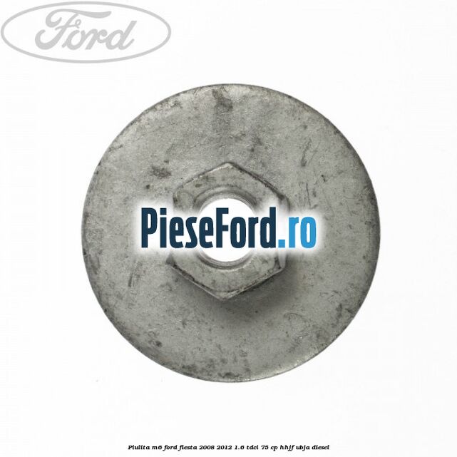 Piulita M6 Ford Fiesta 2008-2012 1.6 TDCi 75 cp HHJF, UBJA diesel