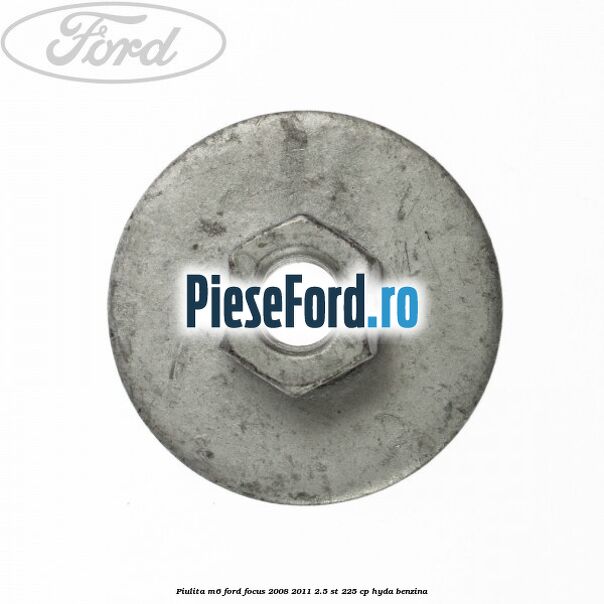Piulita M6 Ford Focus 2008-2011 2.5 ST 225 cp HYDA benzina