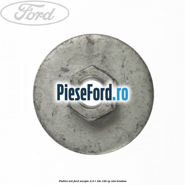 Piulita M6 Ford Scorpio 2.0 i 16V 136 cp N3A benzina