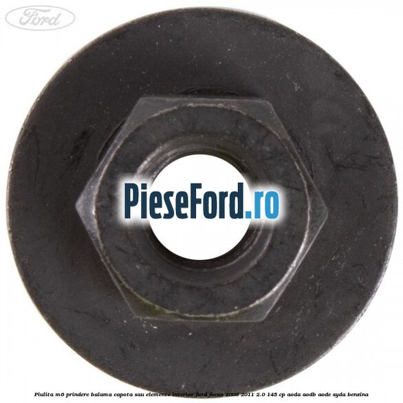 Piulita M6 prindere balama capota sau elemente interior Ford Focus 2008-2011 2.0 145 cp AODA, AODB, AODE, SYDA benzina